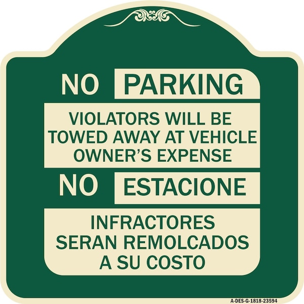 No Parking Violators Will Be Towed Away at Vehicle Owners Expense No Estacione Infra, G-1818-23594